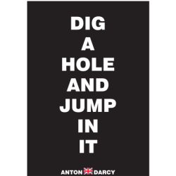 DIG-A-HOLE-AND-JUMP-IN-IT-WOB.jpg