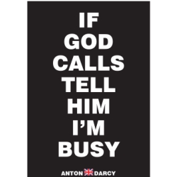 IF-GOD-CALLS-TELL-HIM-IM-BUSY-WOB.jpg