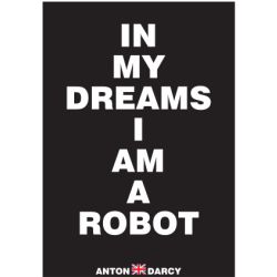 IN-MY-DREAMS-I-AM-A-ROBOT-WOB.jpg