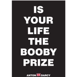 IS-YOUR-LIFE-THE-BOOBY-PRIZE-WOB.jpg