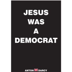 JESUS-WAS-A-DEMOCRAT-WOB.jpg