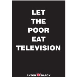 LET-THE-POOR-EAT-TELEVISION-WOB.jpg
