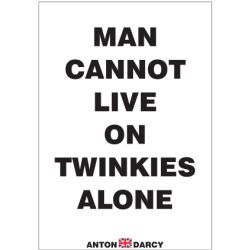 MAN-CANNOT-LIVE-ON-TWINKIES-ALONE-BOW.jpg