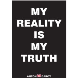 MY-REALITY-IS-MY-TRUTH-WOB.jpg