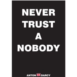 NEVER-TRUST-A-NOBODY-WOB.jpg