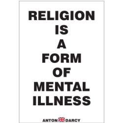 RELIGION-IS-A-FORM-OF-MENTAL-ILLNESS-BOW.jpg