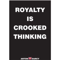 ROYALTY-IS-CROOKED-THINKING-WOB.jpg