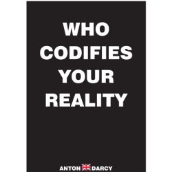 WHO-CODIFIES-YOUR-REALITY-WOB.jpg