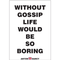 WITHOUT-GOSSIP-LIFE-WOULD-BE-SO-BORING-BOW.jpg