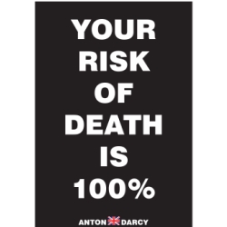 YOUR-RISK-OF-DEATH-IS-100-PERCENT-WOB.jpg