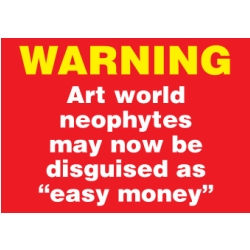 warning-art-world-neophytes-easy-money.jpg
