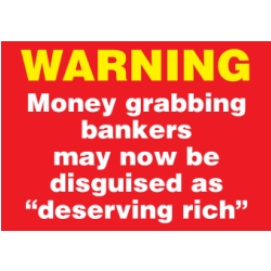 warning-money-grabbing-bankers-test.jpg
