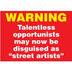 warning-talentless-street-artists.jpg